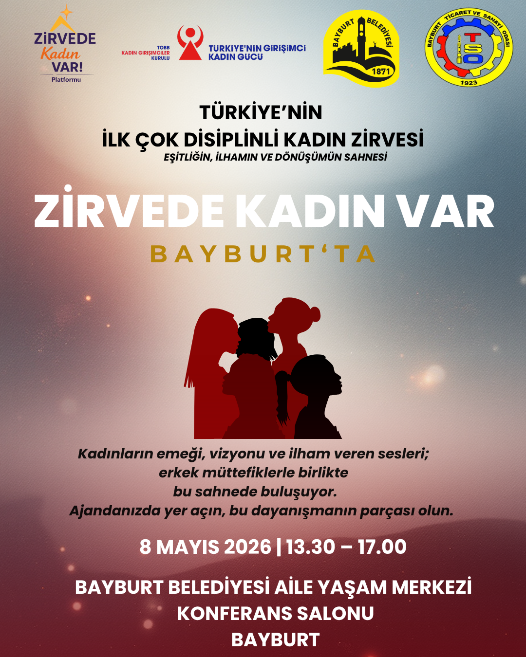 Bu Gurur Hepimizin Türkiye'nin İlk Çok Disiplinli Kadın Zirvesi On yedinci Durağı ile BAYBURT'TA